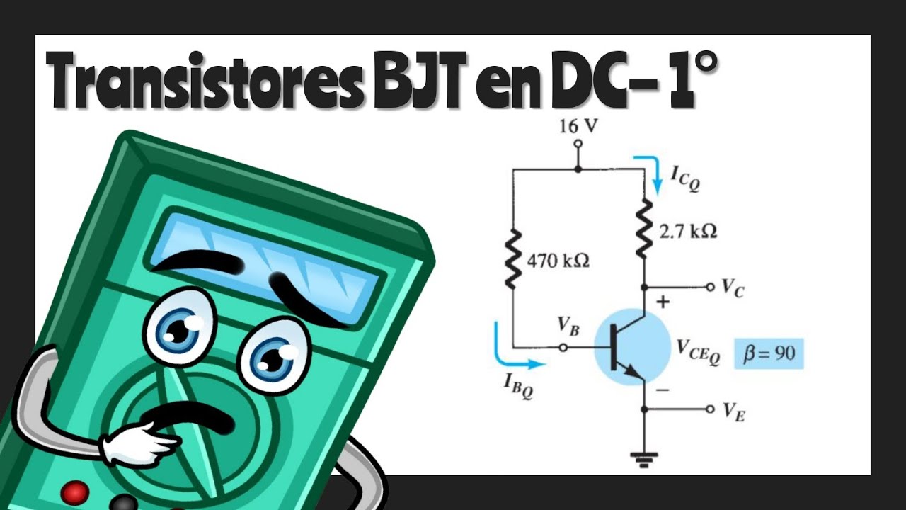 Transistores BJT en DC - Polarización Fija - 1°✅