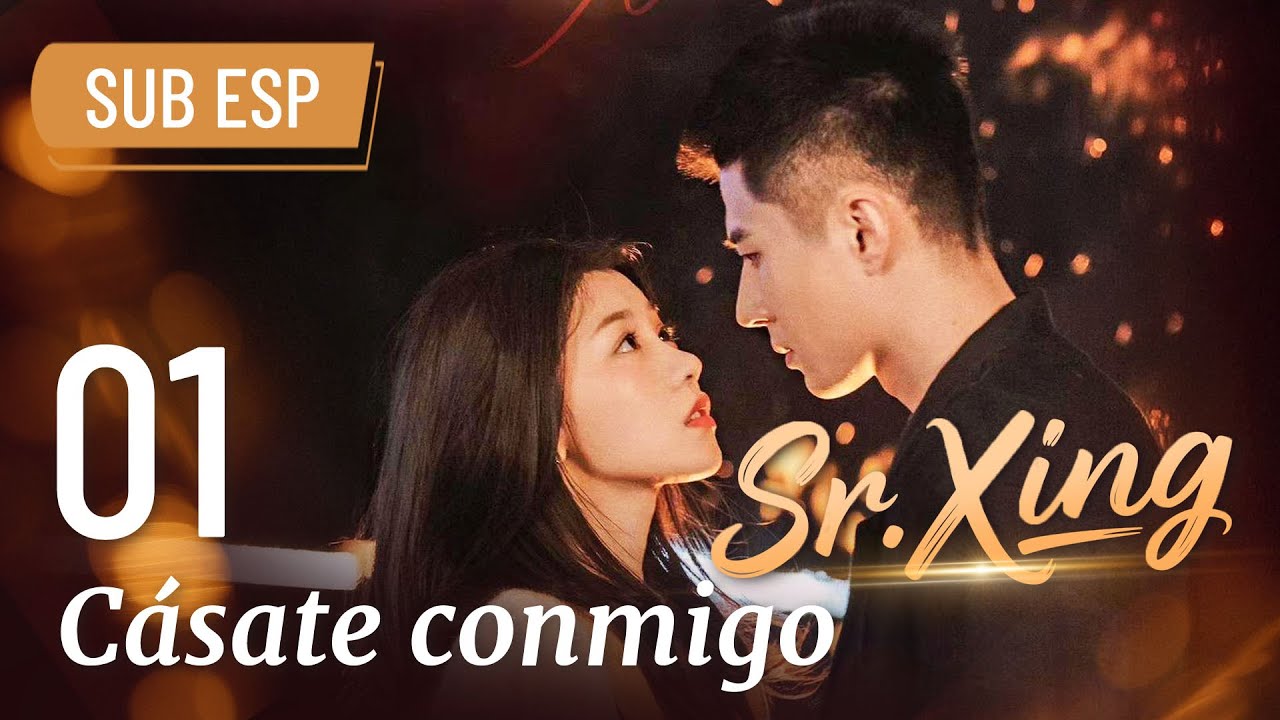 【Capitulo 01】Cásate Conmigo, Sr. Xing | Drama Box Spanish #romance #amor #结婚吧邢先生 #MarryMeMrXing