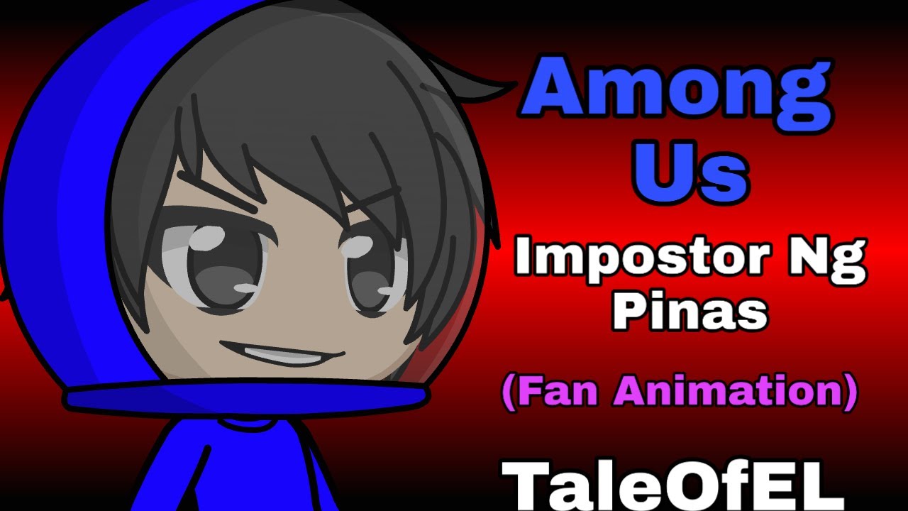 Among US (Fan Animation) TaleOfEL Gacha Club Version