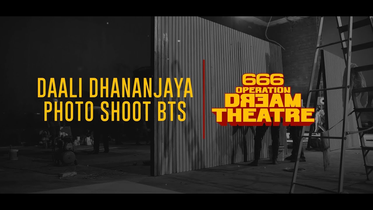 Behind The scenes of Daali Dhananjaya Look | 666 Operation Dream Theatre