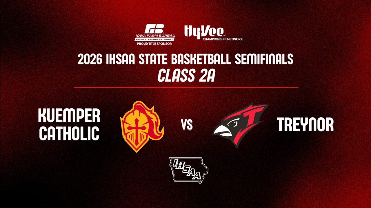 Basketball: 2026, Class 2A Semifinal - Kuemper Catholic vs Treynor