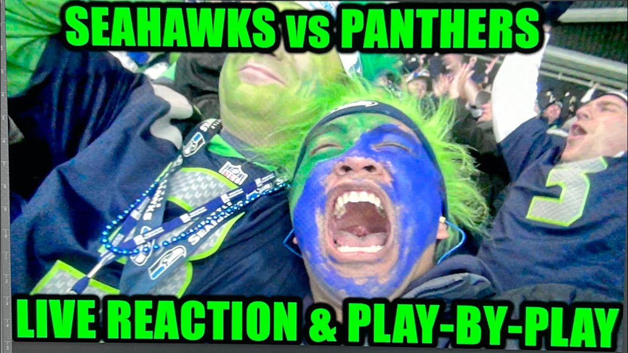 Seahawks vs Panthers: LIVE REACTION & PLAY-BY-PLAY