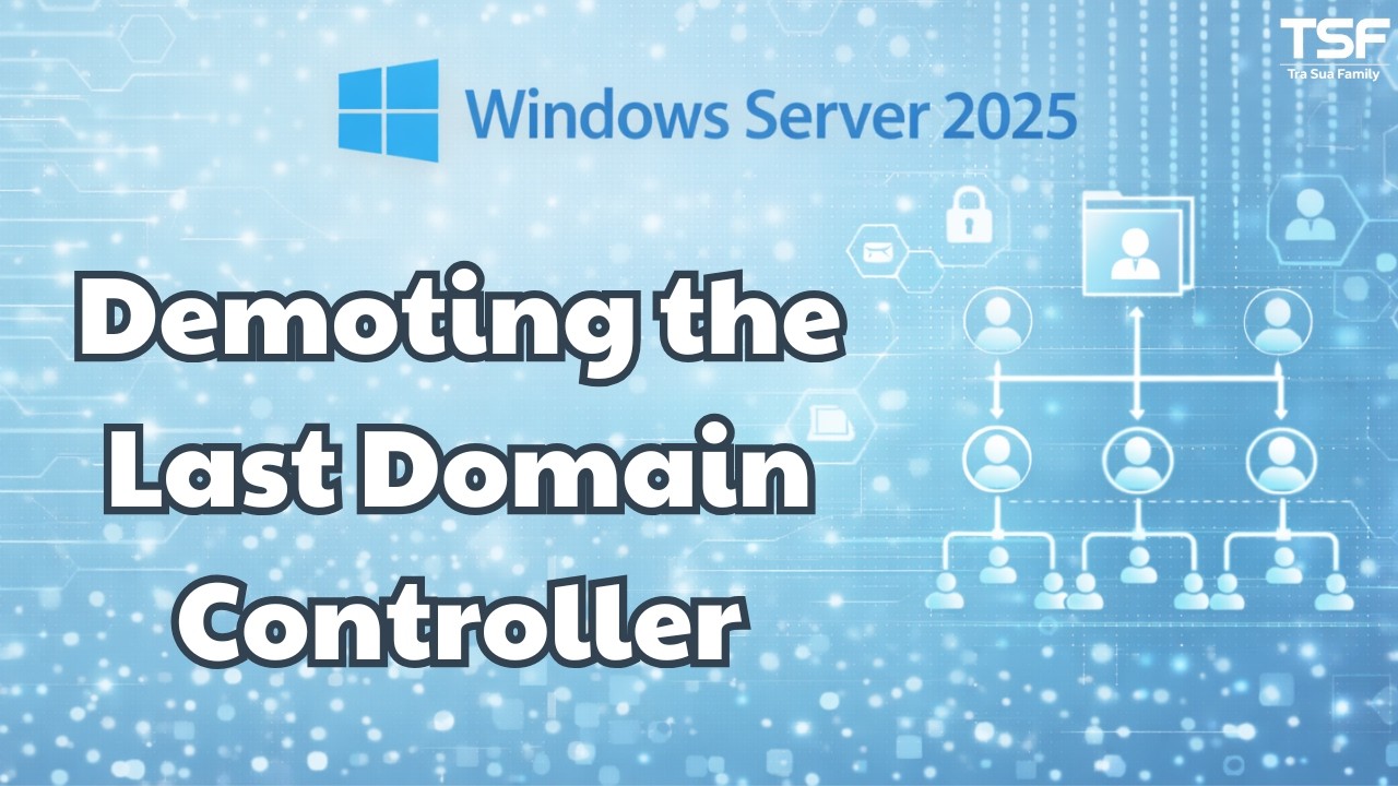 WinServer2025 - P19 Demote Domain Controller Holding All FSMO Roles