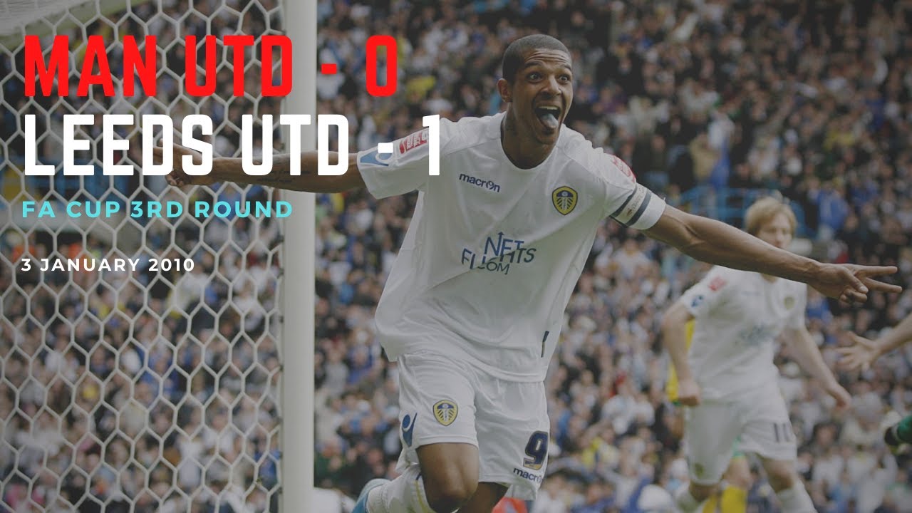 Leeds Beat Man Utd in FA Cup - Jan 2010