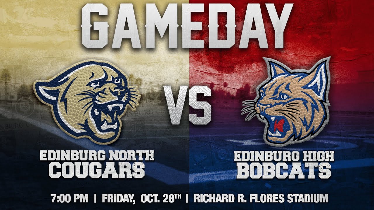 Edinburg High Bobcats vs. Edinburg North Cougars