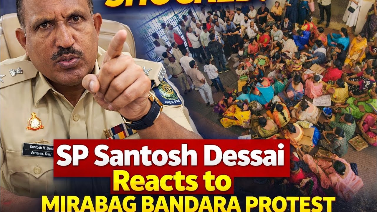 SP Santosh Dessai React to Mirabag Bandara Protest.