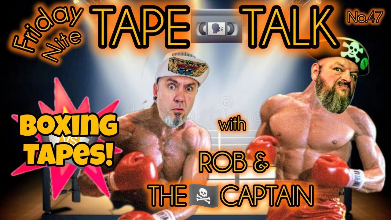 FRIDAY-NITE TAPE📼TALK with ROB & THE🏴‍☠️CAPTAIN • NO.47
