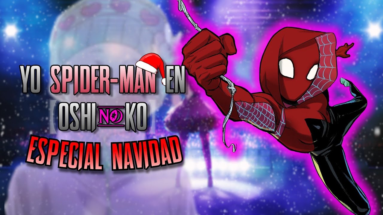 Spiderman En Oshi No Ko- Especial de Navidad [Fanfic]