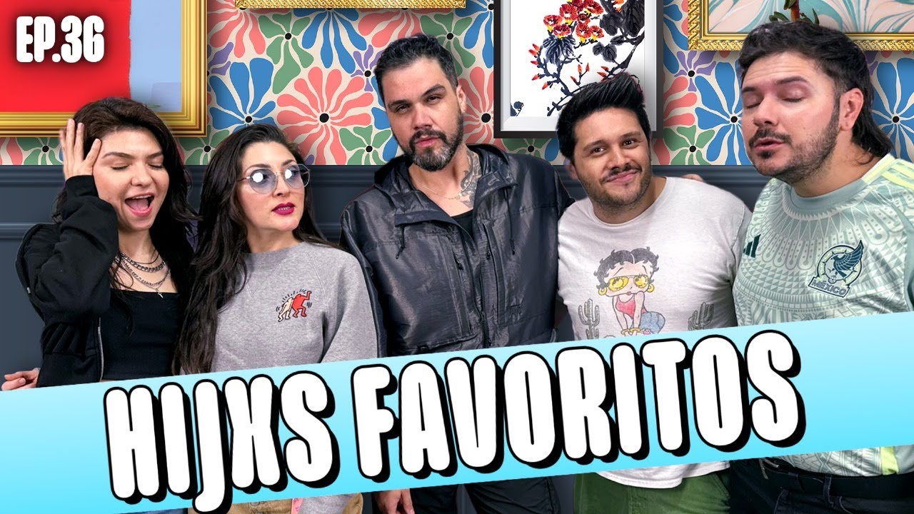 EP. 36 I HIJOS FAVORITOS I FT. RAY CONTRERAS