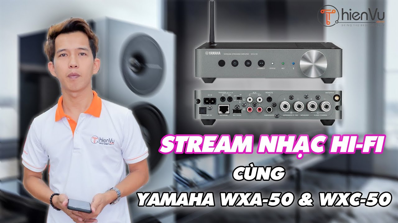 Bất Ngờ Với Ampli Nghe Nhạc Yamaha WXA-50 & WXC-50 | Stream Nhạc Hi-Fi | Nâng Tầm Âm Thanh Khó Tin!