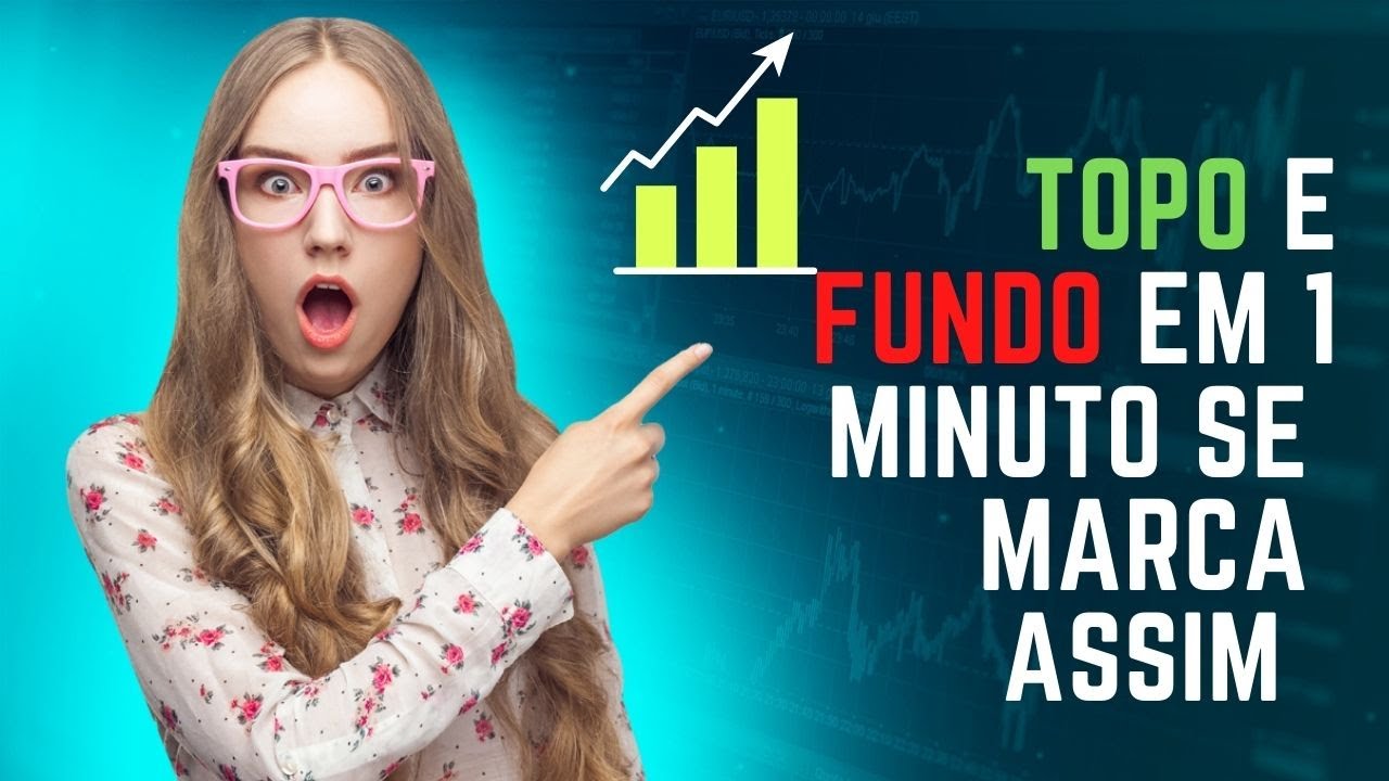 VEJA Como marcar Topos e Fundos no tempo Gr&aacute;fico de 1 Minuto