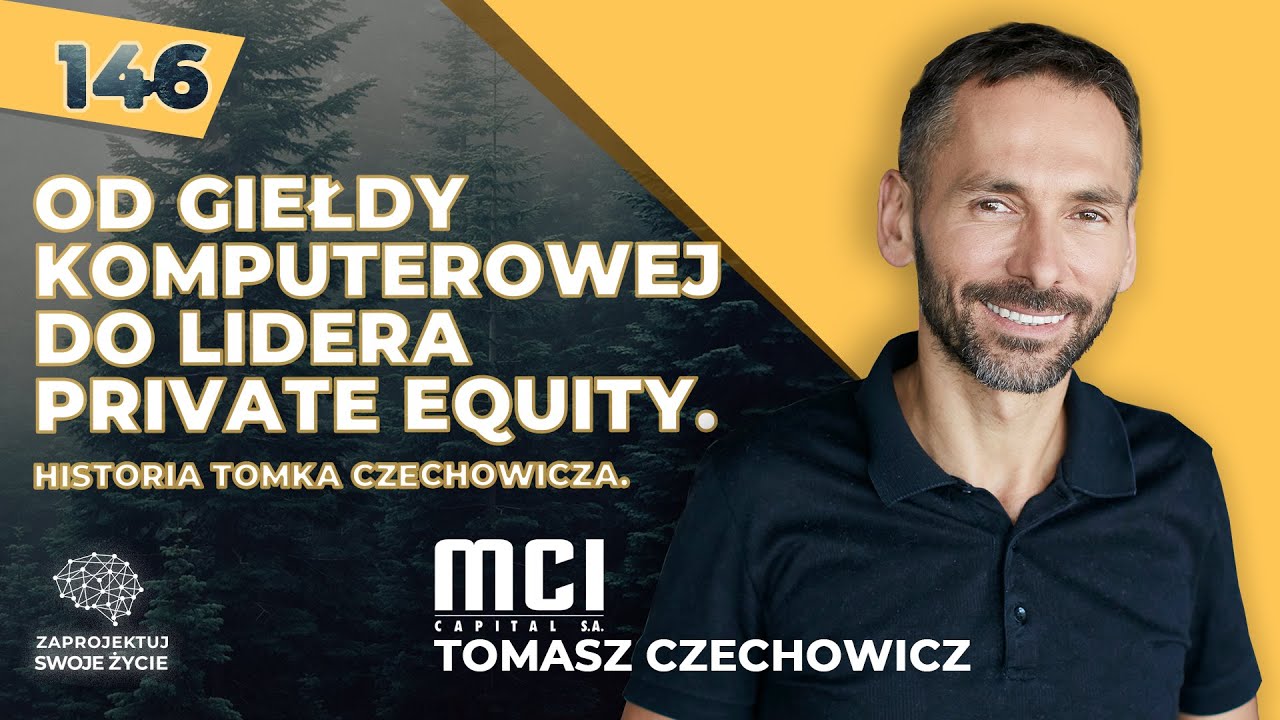 Ponad &euro;500m aktyw&oacute;w - jak Tomasz Czechowicz stworzył MCI Capital