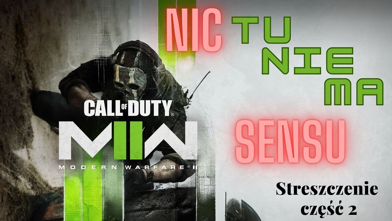 Call of Duty Modern Warfare II 2022 Streszczenie Błędy Fabuły część 2