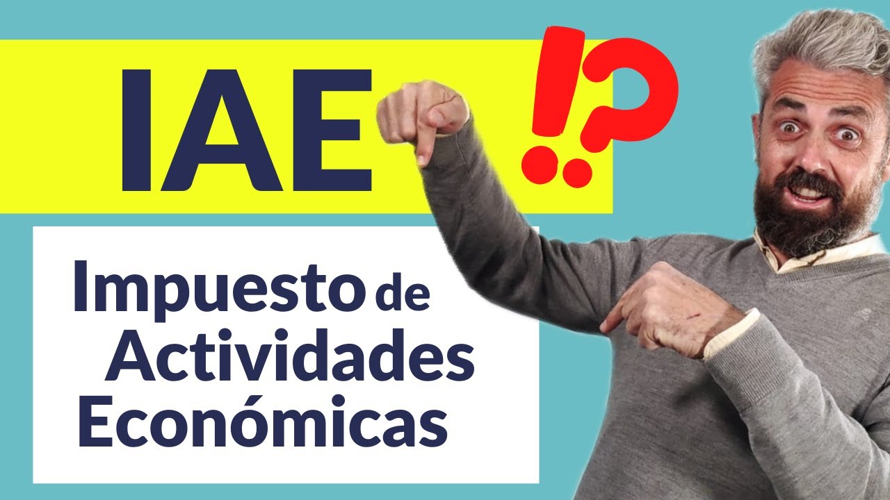 💥 IAE [Impuesto de Actividades Económicas] ❗❓
