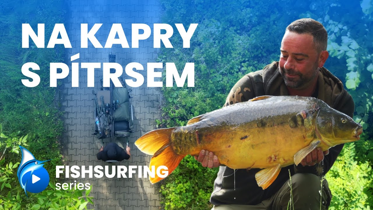 PÍTRS NOVOTNÝ ZPÁTKY U VODY | Legenda se vrací | P. Novotný | kaprařina | Fishsurfing Series 1/2024