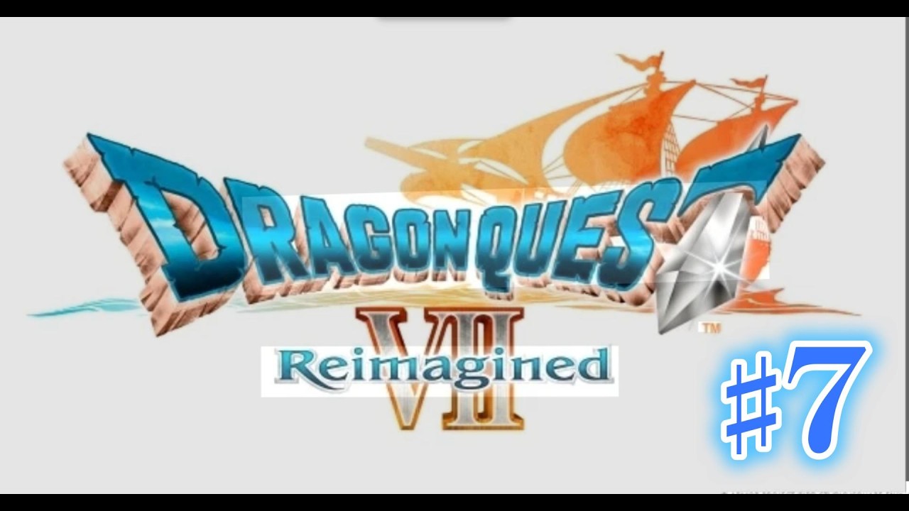 ドラゴンクエストⅦ　Reimagined　お爺ちゃん(メルビン)がついに仲間に！　ネタバレ禁止！【雑談配信】