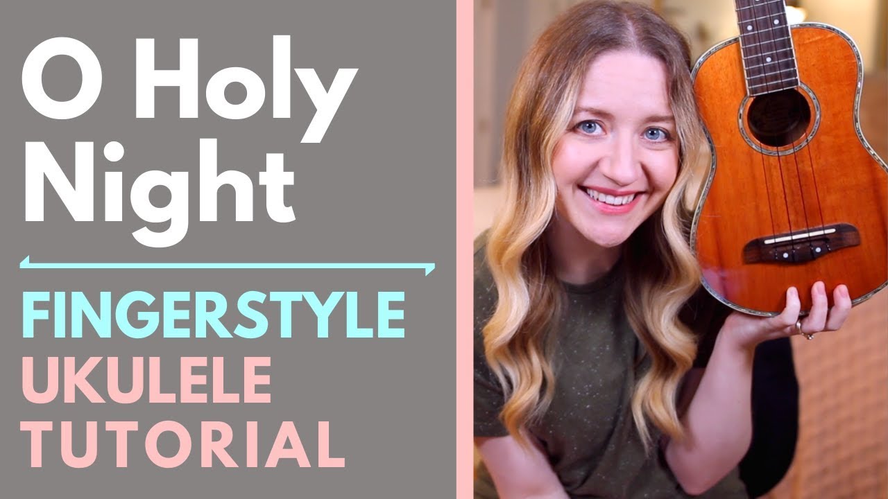 O Holy Night - Fingerstyle Ukulele Tutorial