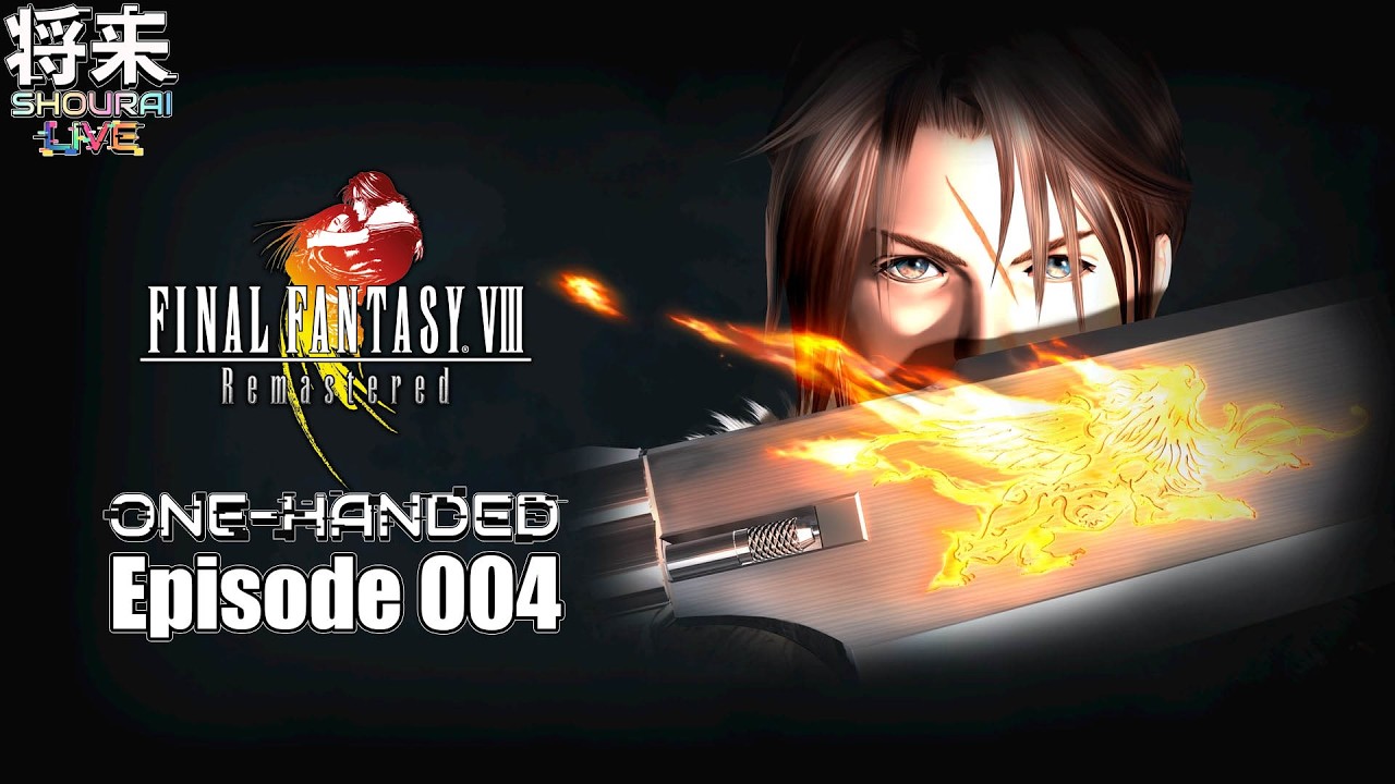 Final Fantasy VIII Remastered - One-Handed - Episode 004 #ItsShouTime