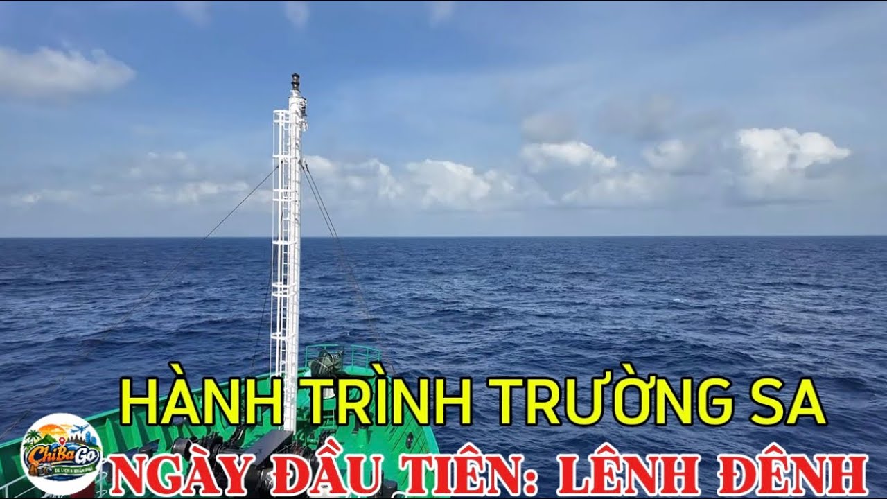 Hành Trình Trường Sa | Phần 2: Lênh Đênh | 36 tiếng trên biển cả để đến được điểm đầu tiên