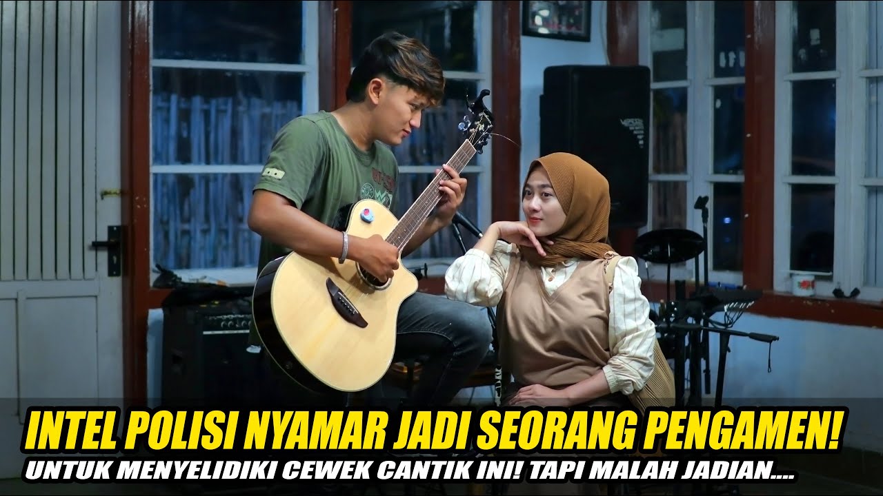 INTEL POLISI NYAMAR JADI SEORANG PENGAMEN UNTUK MENYELEDIKI CEWEK CANTIK! TAPI MEREKA MALAH JADIAN..