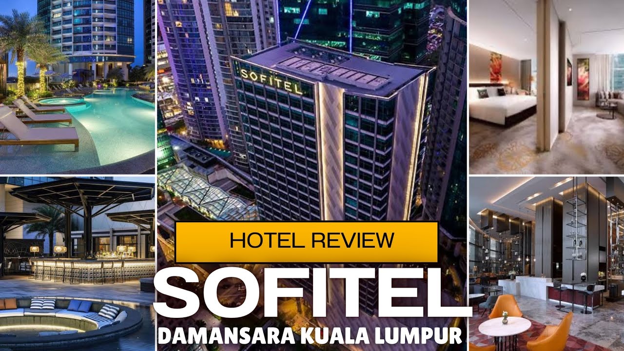 SOFITEL KUALA LUMPUR | Damansara | Malaysia | Hotel Review