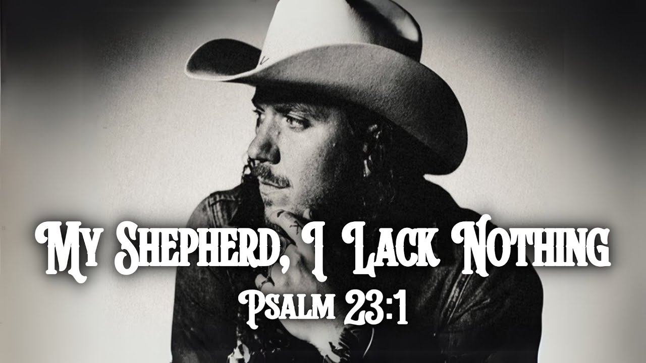 My Shepherd, I Lack Nothing | Psalm 23:1 | Soulway