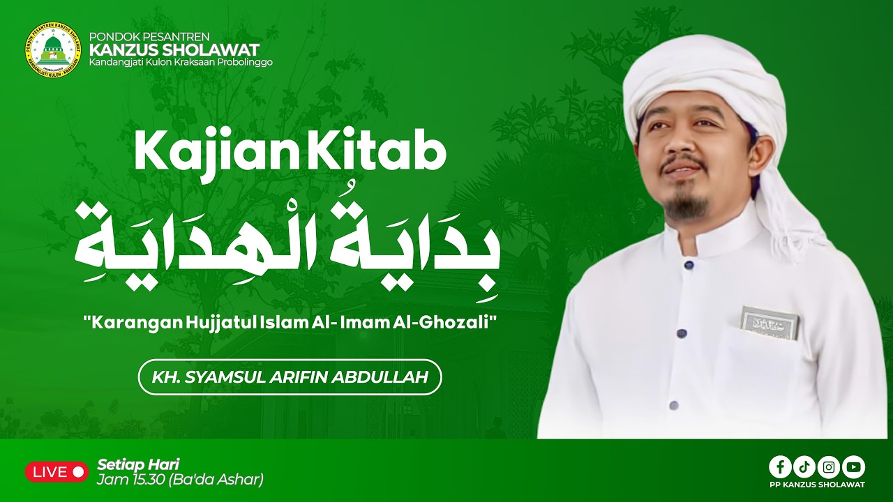 Day 9 Ramadan - Kajian Kitab Bidayatul Hidayah(KH. Syamsul Arifin Abdullah)