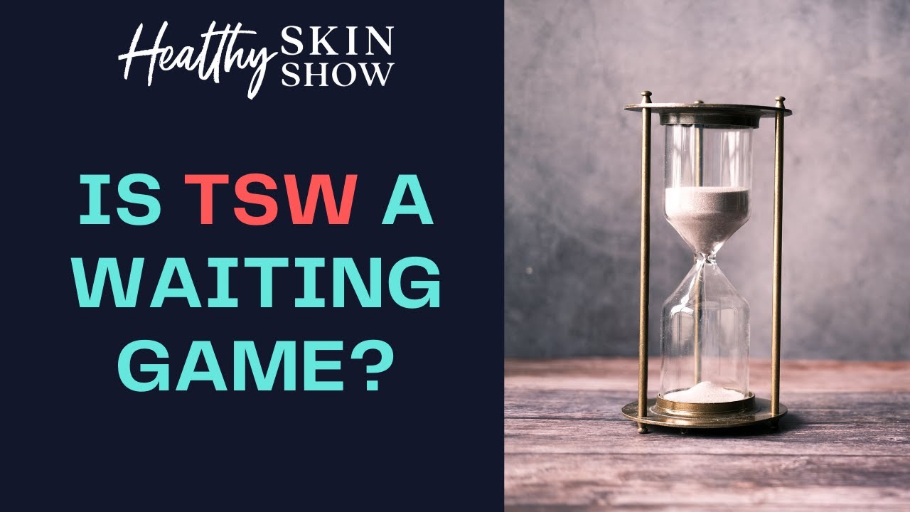 Topical Steroid Withdrawal: Is It Just A WAITING GAME? | Dr. Julie Greenberg