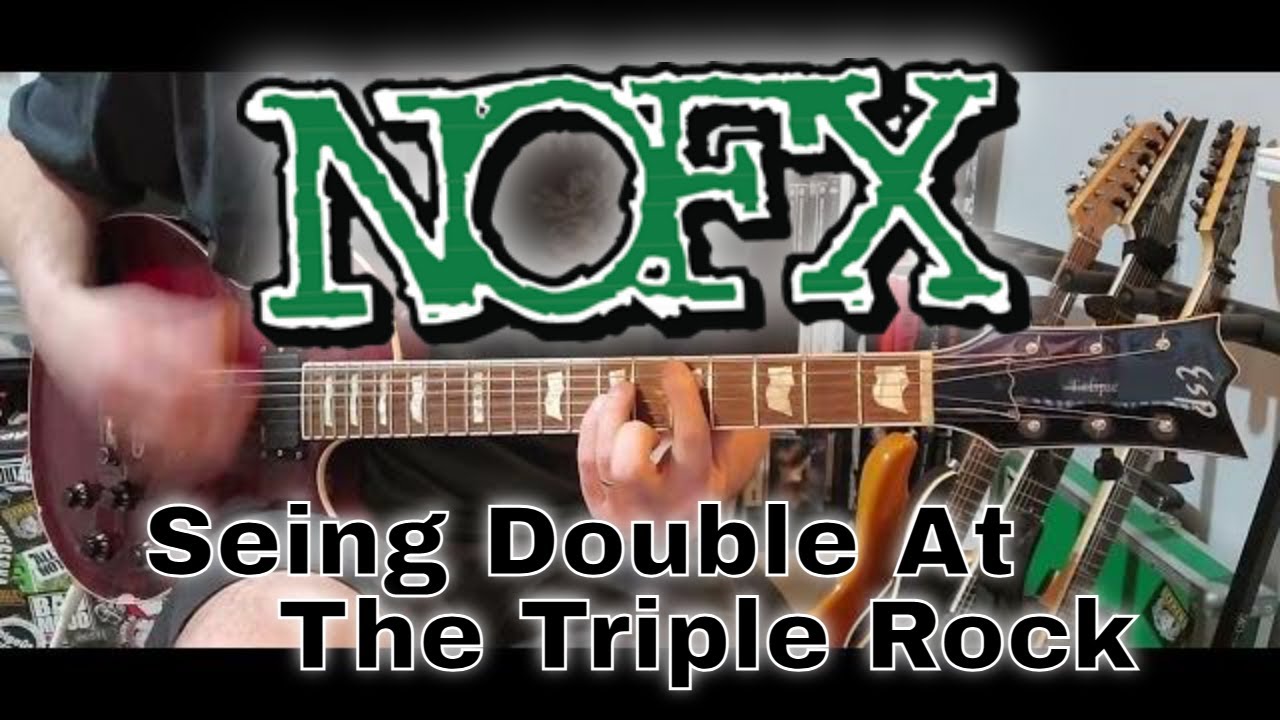 NOFX - Seing Double At The Triple Rock (Guitar Cover)