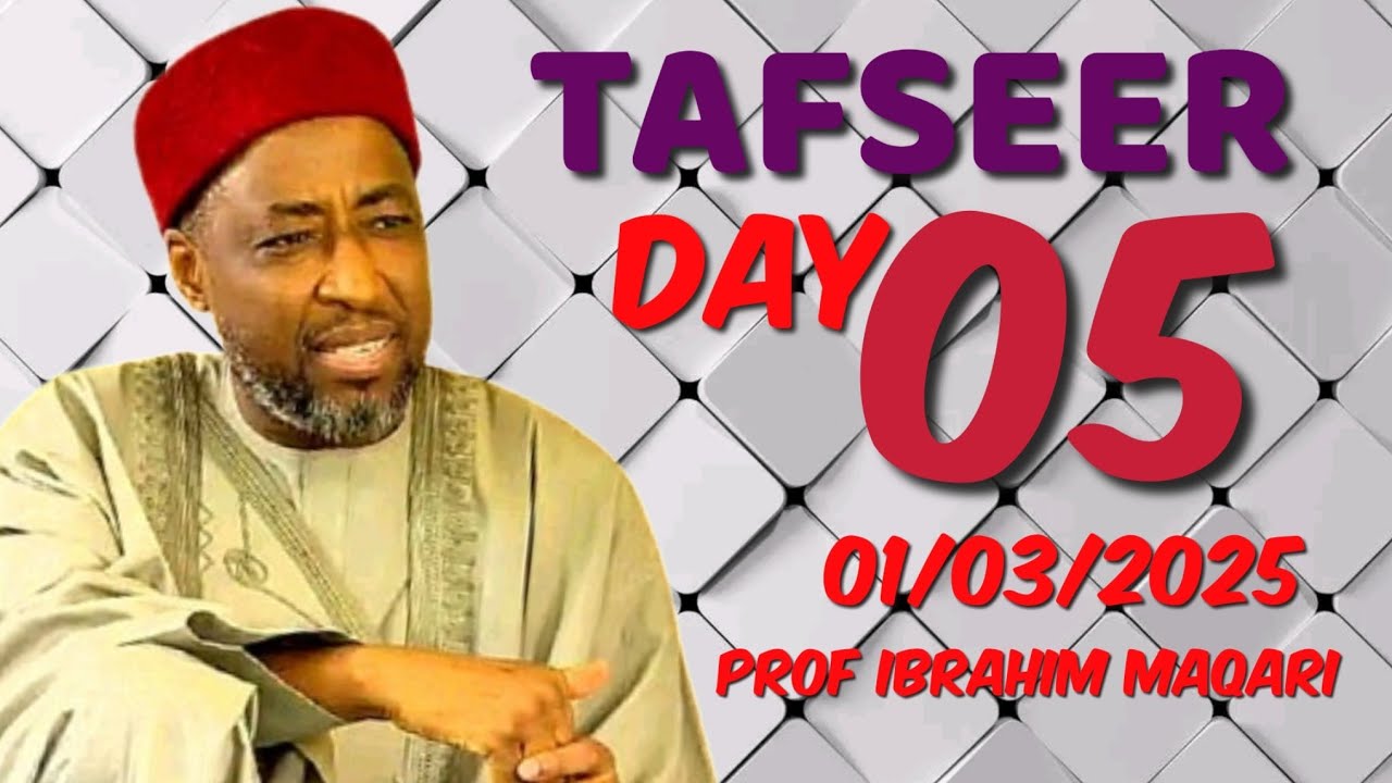 Ramadan Tafseer Day 05 Daga National Mosque Abuja tare da prof Ibrahim Maqari 05/03/2025