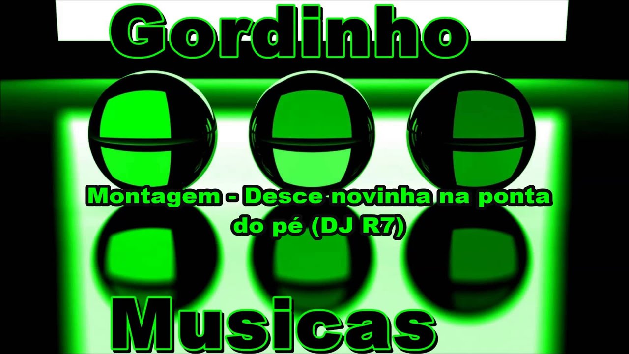 Montagem   Desce novinha na ponta do pé DJ R7