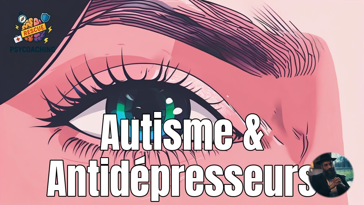 TSA Autisme, reconnaissance des émotions et antidépresseurs (5HT) + info sur la chaîne.