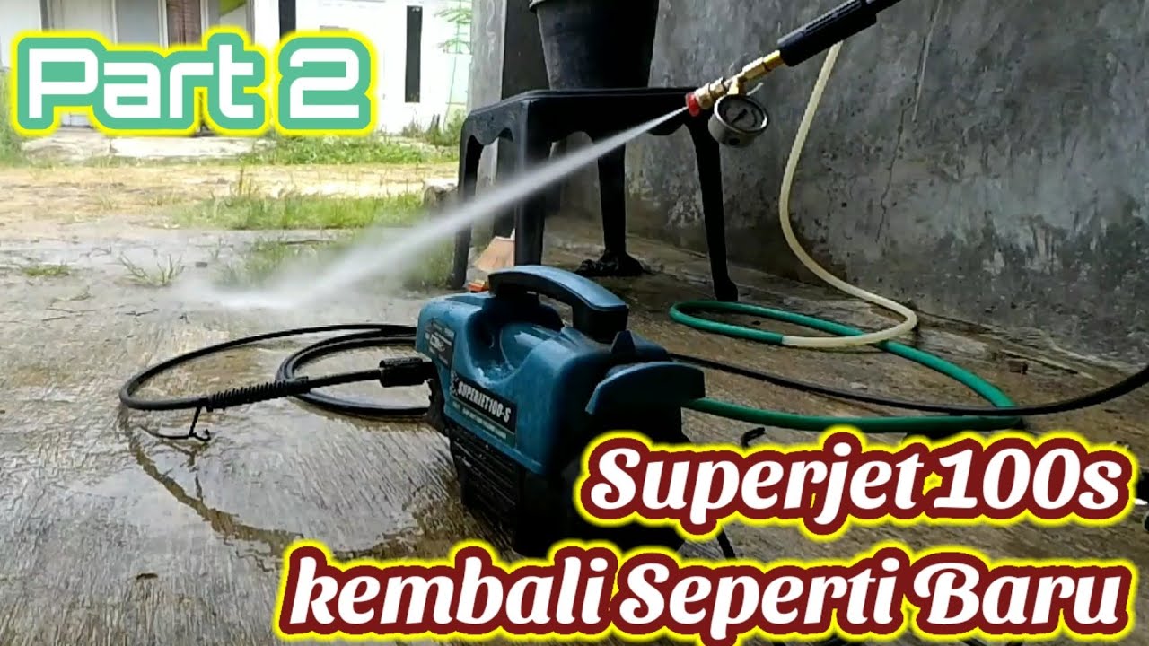 Part 2 | ORION SUPERJET 100S NORMAL KEMBALI | High Pressure Washer