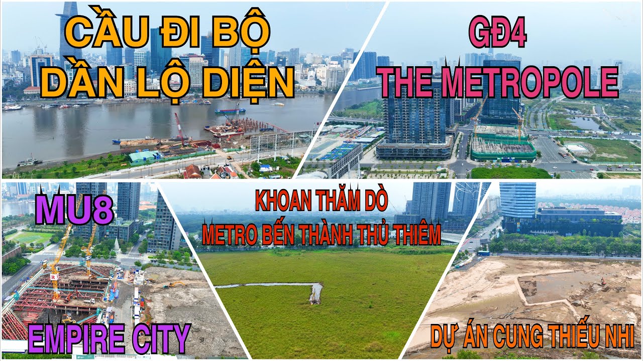 Cầu Đi Bộ Dần Lộ Diện, Khoan Thăm Dò Metro Bến Thành Thủ Thiêm, The Metropole, Empire City