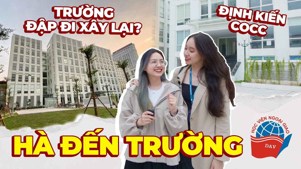 Khám phá Học viện Ngoại Giao DAV: 