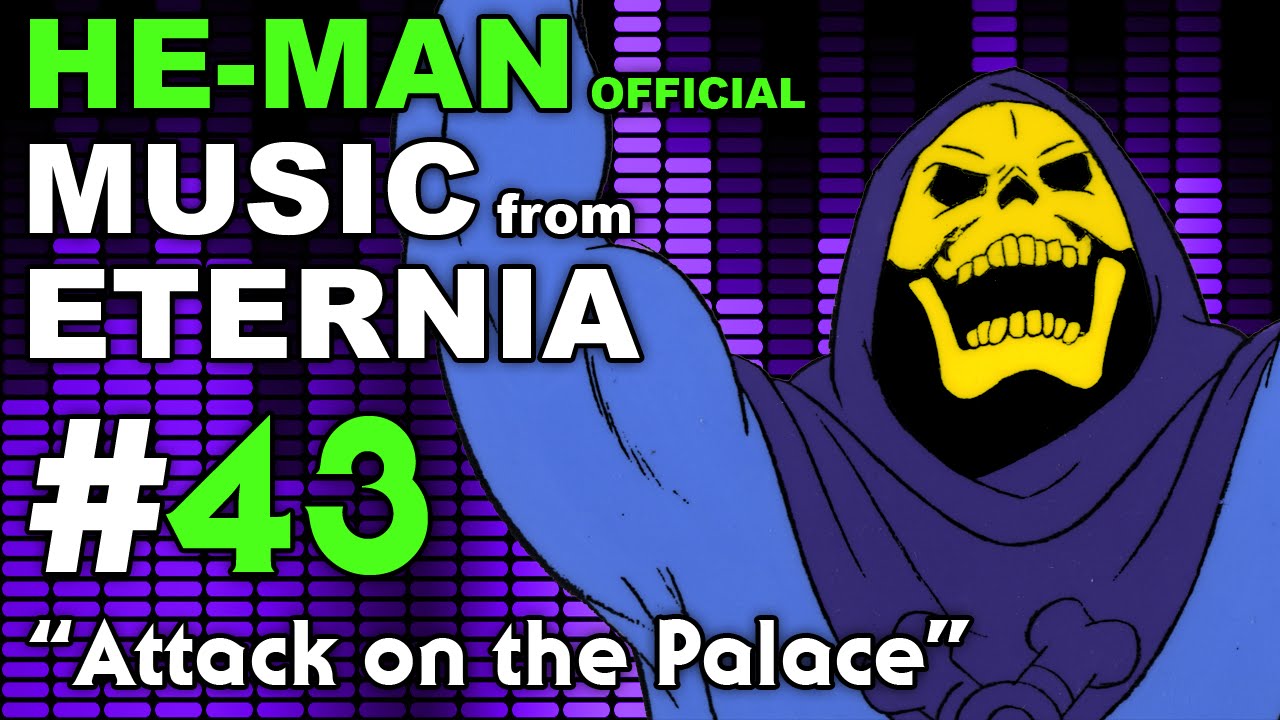 He-Man - MUSIC from ETERNIA - Attack on the Palace - BONUS VIDEO