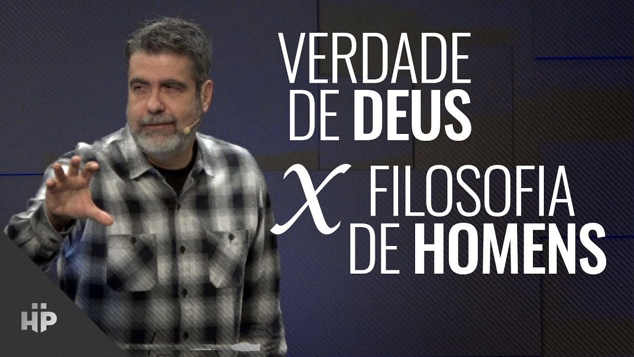 Verdade de Deus x Filosofia de Homens