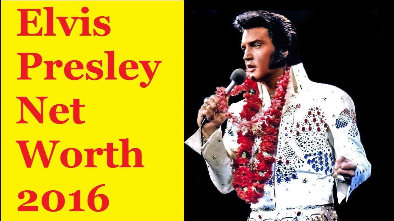 Elvis Presley Net Worth 2016 - Top Celebrities News,Biography