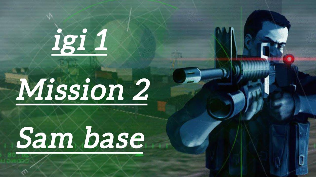 PROJECT IGI: Mission 2 (SAM Base) - Expert Gameplay | No Commentary