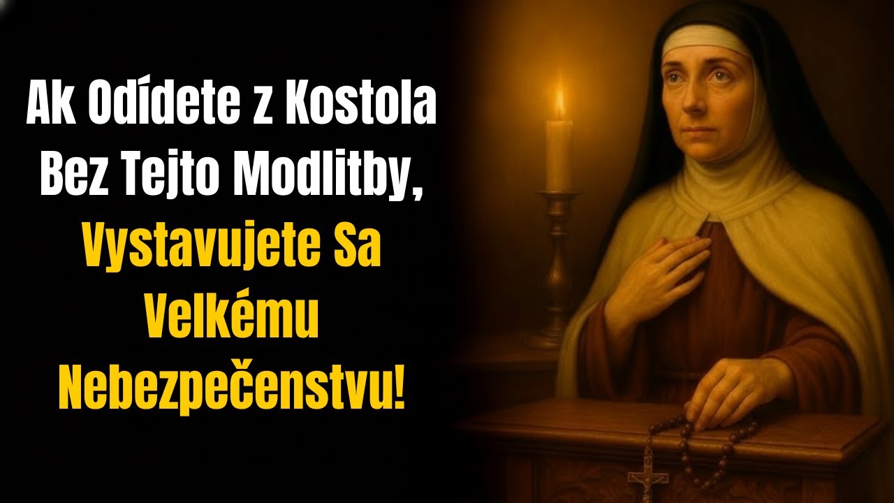 Svätá Terézia Varuje: NIKDY neodchádzajte z kostola bez tejto modlitby!