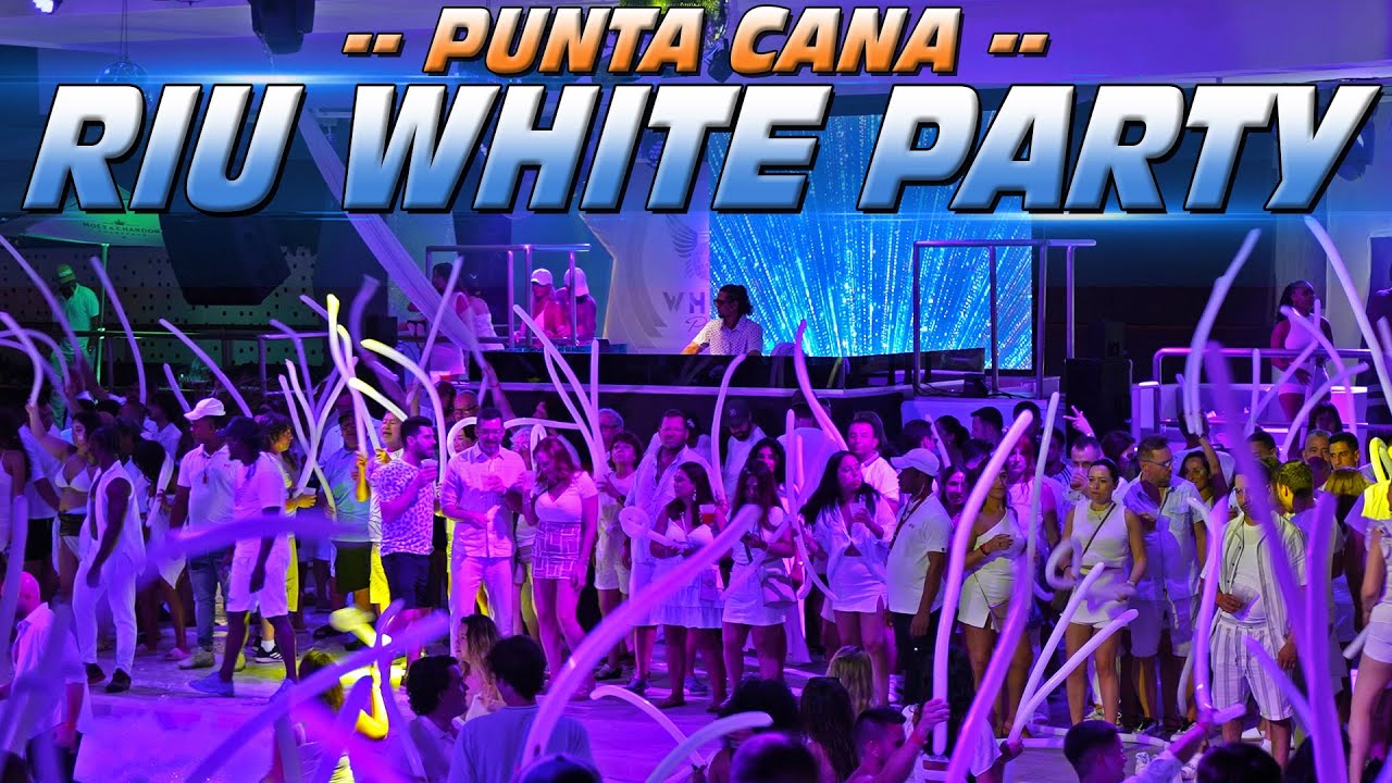 Riu White Party (Punta Cana, Dominican Republic)