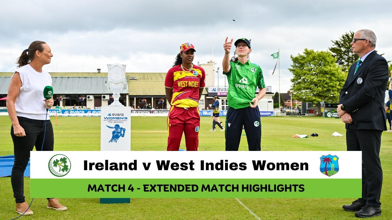 Ireland v ​West Indies Women | Match 4 | Women's T20I Tri Series, 202​6 | Extended Match Highlights