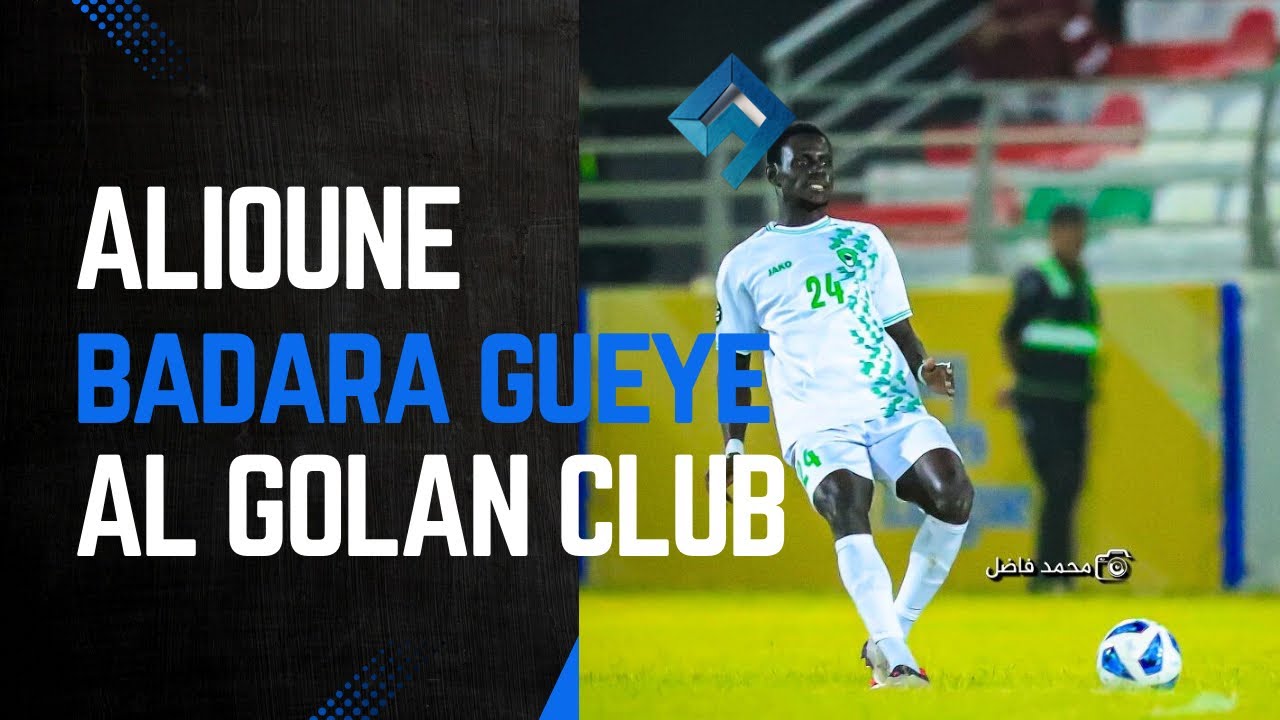 ALIOUNE BADARA GUEYE - HIGHLIGHTS - AL GOLAN  CLUB