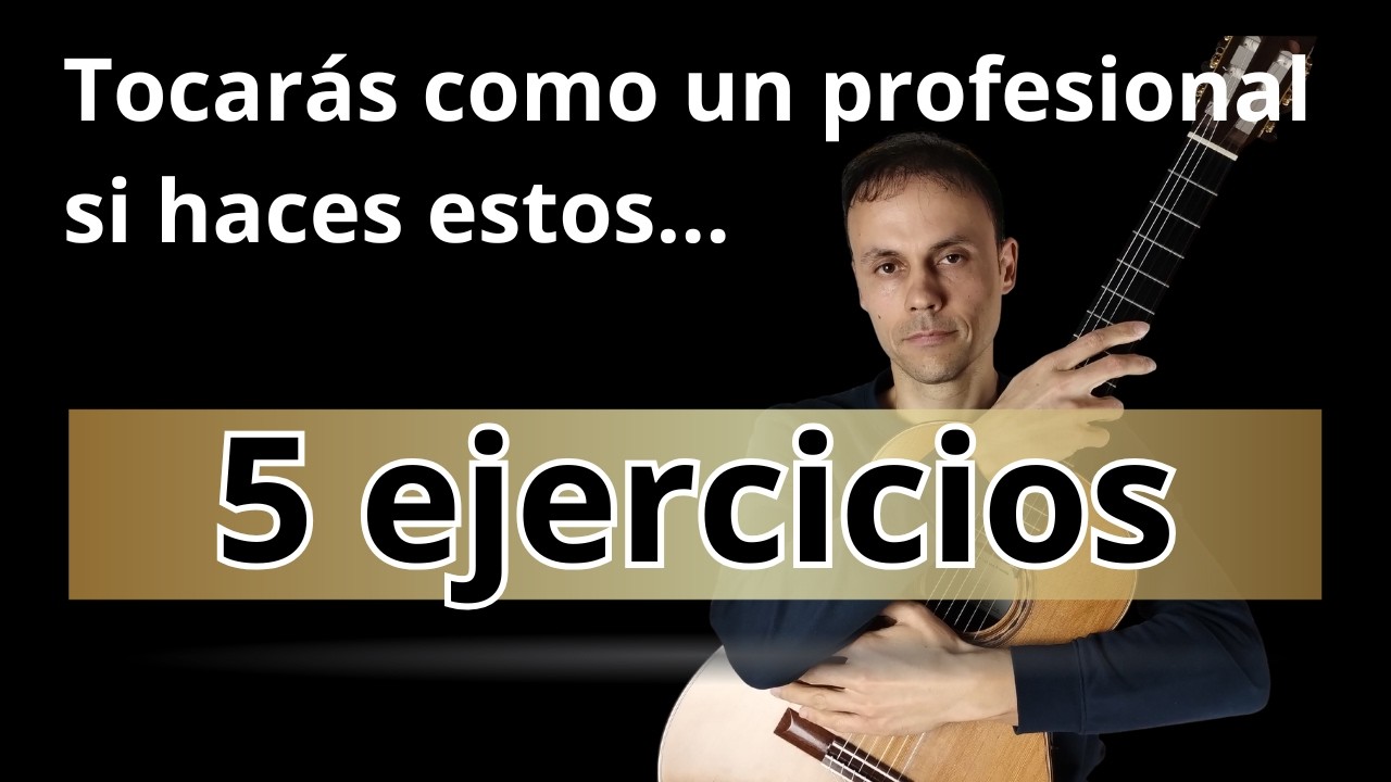 5 EJERCICIOS para tocar la GUITARRA como un profesional | Los secretos del guitarrista clásico
