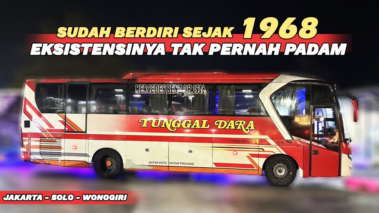 SALAH SATU BUS LEGEND WONOGIRI YANG MASIH EKSIS | Trip Report PO. Tunggal Dara RC 006 “AS Roma”