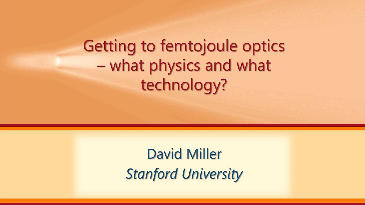 Getting to femtojoule optics – what physics and what technology?