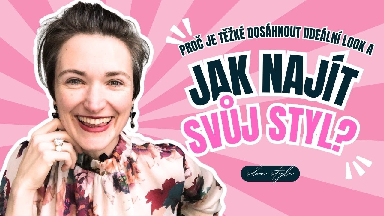 SLOU STYLE Jak najít svůj styl