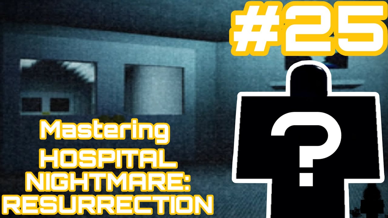 Mastering HOSPITAL NIGHTMARE: RESURRECTION | Roblox The Bear Mastery Part 25