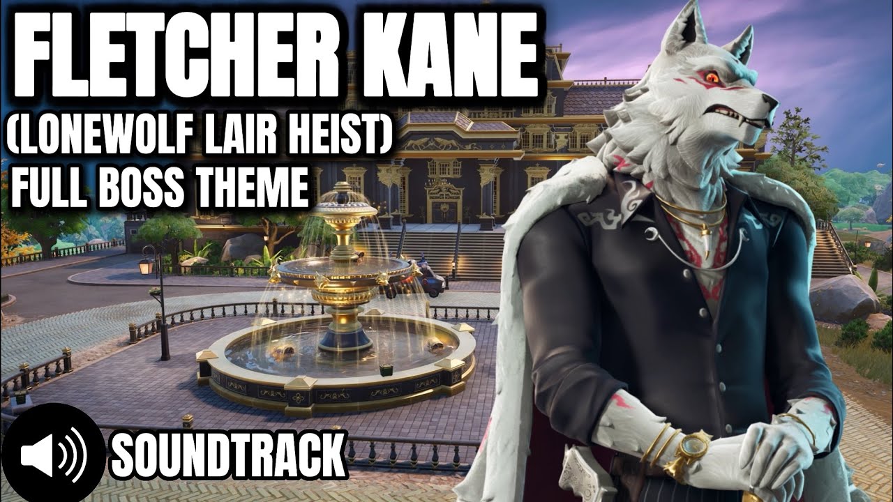 Fletcher Kane (Lonewolf Lair Heist) FULL Boss Theme | Fortnite Chapter 6 Season 2