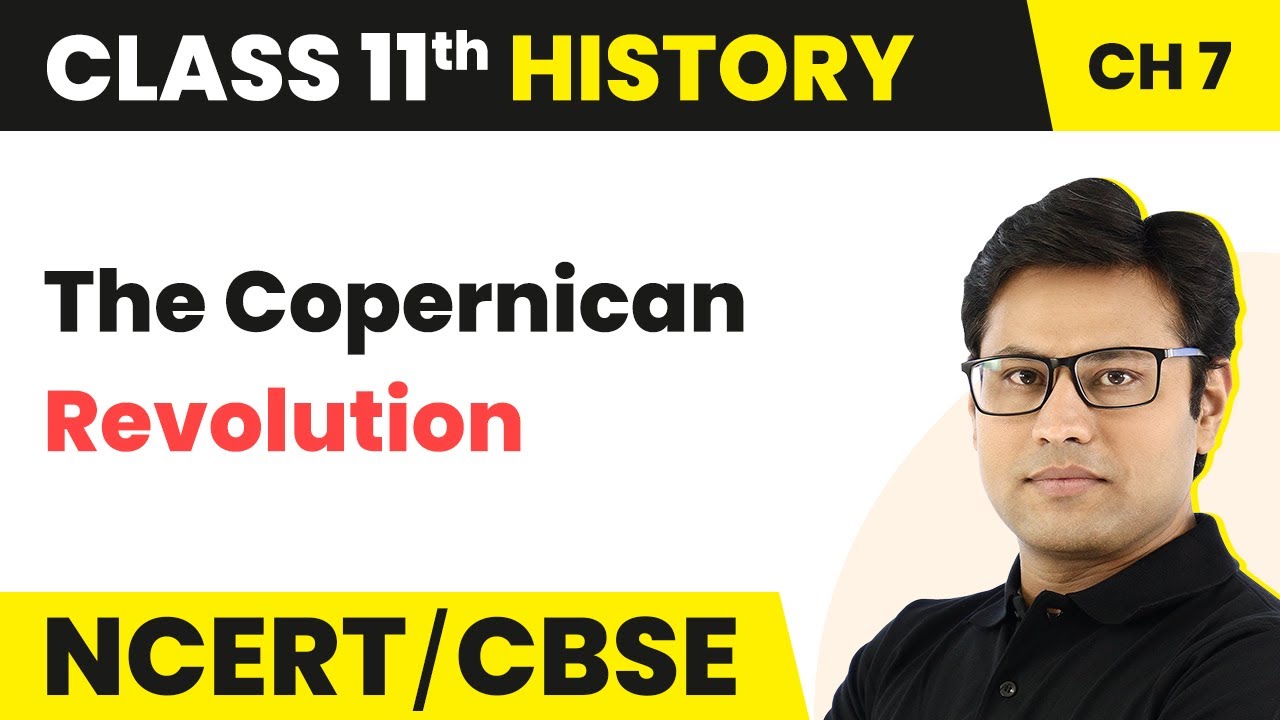 Class 11 History Ch 7 | The Copernican Revolution - Changing Cultural Traditions